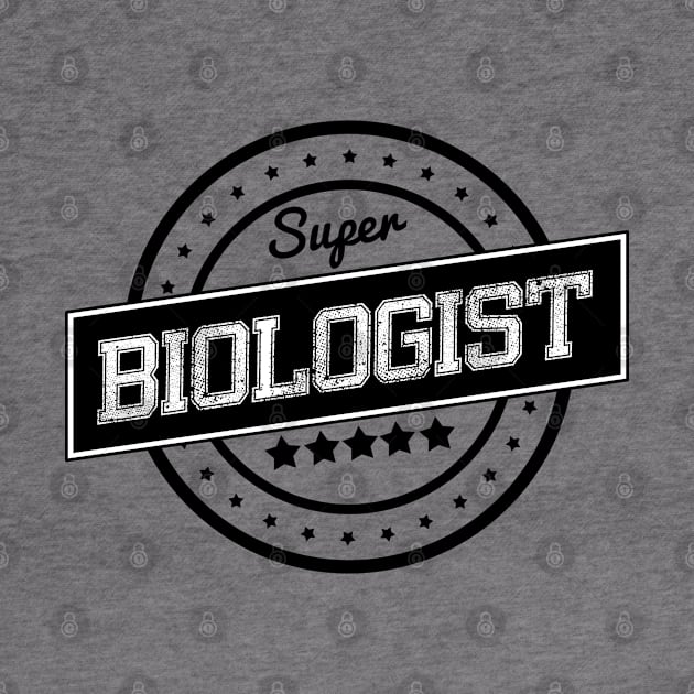 Super biologist by wamtees